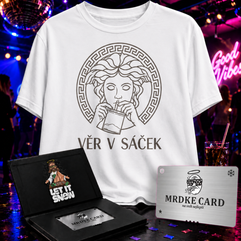 Večírek Starter Pack (Triko VĚŘ V SÁČEK + MRDKE Card)